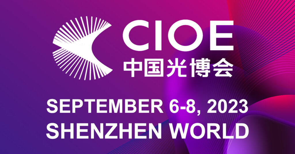 CIOE Exhibition 2023 - Shenzhen, China